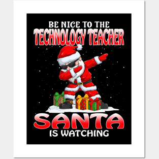 Be Nice To The Technology Teacher Santa is Watching Posters and Art